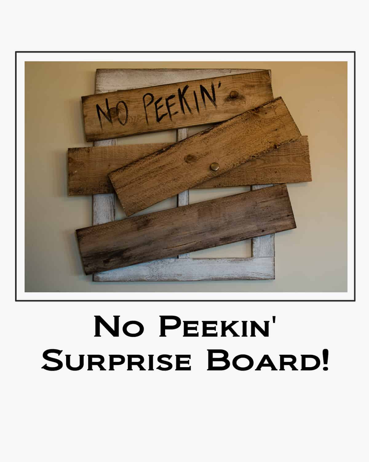 No Peekin Surprise Board 