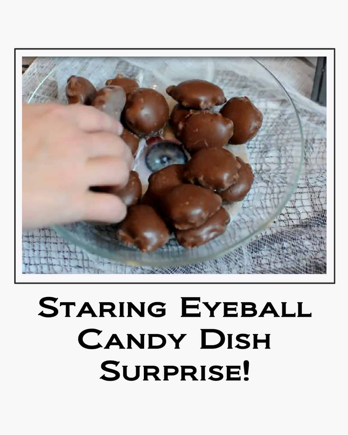 Staring Eyeball Candy Dish Surprise button 